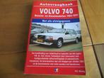 Vraagbaak Volvo 740 benzine en diesel 1984-1991, zeer mooi!, Auto diversen, Handleidingen en Instructieboekjes, Ophalen of Verzenden