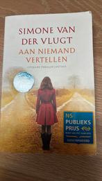 Simone van der Vlugt - Aan niemand vertellen, Simone van der Vlugt, Ophalen of Verzenden, Zo goed als nieuw, Nederland
