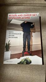 Marcel van Roosmalen - Nederland onder het systeemplafond, Ophalen of Verzenden, Zo goed als nieuw, Marcel van Roosmalen; Jan Dirk van der Burg