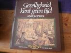 Boek gezelligheid kent geen tijd van anton pieck henri knap, Gelezen, Maatschappij en Samenleving, Ophalen of Verzenden, Henri Knap