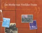 De mythe van Vrolijke Frans (Venlo), Boeken, Tweede Wereldoorlog, Nieuw, Ophalen of Verzenden, Overige onderwerpen