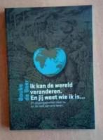 Ik kan de wereld veranderen - Bouke de Boer, Boeken, Ophalen of Verzenden, Zo goed als nieuw