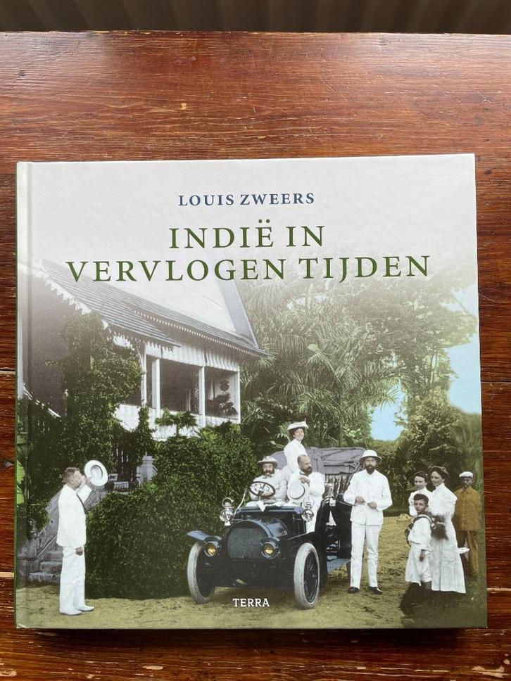 Louis Zweers Indië in vervlogen tijden 2008, Boeken, Geschiedenis | Vaderland, Zo goed als nieuw, 20e eeuw of later, Ophalen of Verzenden