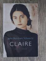 John Burnham Schwartz - Claire, Ophalen of Verzenden