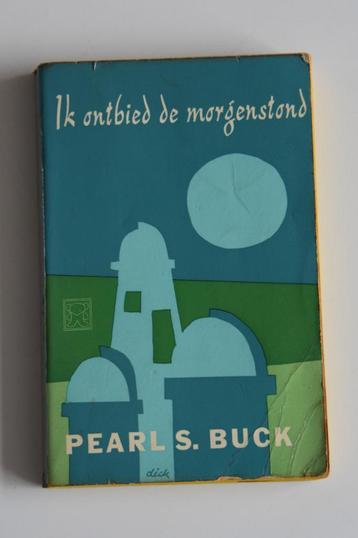 Ik ontbied de morgenstond Pearl Buck Dick Bruna Atoombom beschikbaar voor biedingen