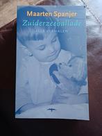 Zuiderzeeballade - Maarten Spanjer, Ophalen of Verzenden, Zo goed als nieuw, Maarten Spanjer, Nederland