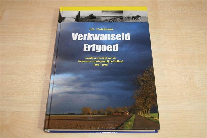 Verkwanseld Erfgoed — Boerderij Groningen Dollard 1896-1986, Boeken, Geschiedenis | Stad en Regio, Zo goed als nieuw, 20e eeuw of later