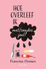 Hoe overleef ik met/zonder jou - Francine Oomen"", Ophalen of Verzenden, Zo goed als nieuw, Francine Oomen