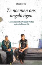 Mindy Belz - Ze noemen ons ongelovigen, Nieuw, Christendom | Protestants, Ophalen of Verzenden, Mindy Belz