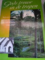 Gods trouw in de tropen. JC Uithol/JM van Wijk. Deel 1 en 2, Tweede Wereldoorlog, JC Uithol / JM van Wijk, Ophalen of Verzenden