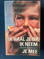 Ik haal je op, ik neem je mee - Niccolò Ammaniti, Ophalen of Verzenden, Gelezen, Nederland