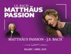 Matthäus Passion - J.S. Bach tickets voor maart-april 2025, Drie personen of meer, Maart