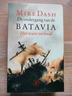 De Ondergang van de Batavia - Mike Dash, Boeken, Ophalen of Verzenden, Zo goed als nieuw