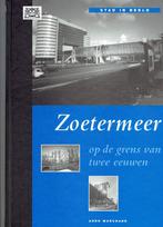 Zoetermeer -Stad in beeld, Ophalen of Verzenden, Gelezen