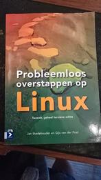 J. Stedehouder - Probleemloos overstappen op Linux, Boeken, Ophalen of Verzenden, Zo goed als nieuw, J. Stedehouder; G. van der Poel