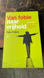 Pieter Frijters - Van fobie naar vrijheid, Ophalen of Verzenden, Zo goed als nieuw, Pieter Frijters