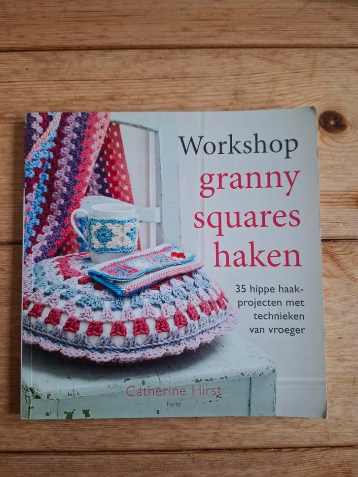 Catherine Hirst - Workshop granny squares haken, Boeken, Hobby en Vrije tijd, Zo goed als nieuw, Breien en Haken, Ophalen of Verzenden