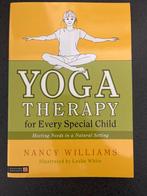Yoga Therapie voor Speciale Kinderen - Nancy Williams, Ophalen of Verzenden, Zo goed als nieuw, Gezondheid en Conditie