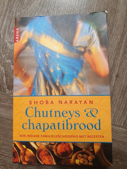 Shoba Narayan - Chutneys en chapatibrood(recepten/biografie), Boeken, Kookboeken, Zo goed als nieuw, Voorgerechten en Soepen, Hoofdgerechten