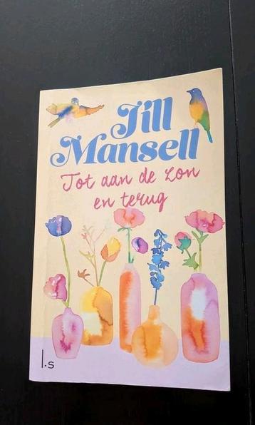 Jill Mansell - Tot aan de zon en terug beschikbaar voor biedingen