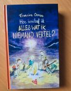 Hoe overleef ik alles wat ik niemand vertel?, Francine Oomen, Ophalen of Verzenden, Zo goed als nieuw, Nederland