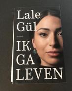 Boek van Lale Gül - IK GA LEVEN 💥, Ophalen of Verzenden, Zo goed als nieuw