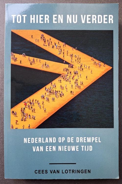 Tot hier en nu verder - Cees van Lotringen, Boeken, Geschiedenis | Vaderland, Gelezen, 20e eeuw of later, Ophalen of Verzenden