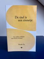 De titel is een zinnetje | verhalen over leven en kunst, Ophalen of Verzenden, Nederland, Nicole Ex, Zo goed als nieuw