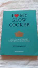 Beverly Leblanc - I love my slowcooker, Ophalen of Verzenden, Zo goed als nieuw, Beverly Leblanc