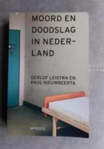 Moord en doodslag in Nederland (True Crime) door G. Leistra beschikbaar voor biedingen