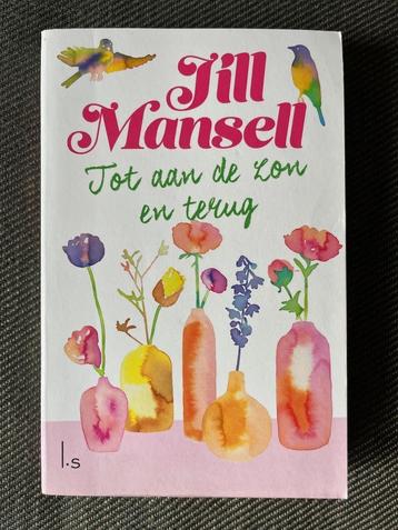 Jill Mansell - Tot aan de zon en terug. (2021) beschikbaar voor biedingen