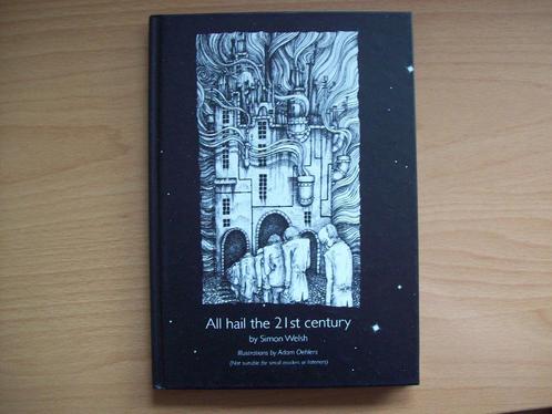 Simon Welsh - All Hail The 21st Century (inclusief CD), Boeken, Gedichten en Poëzie, Zo goed als nieuw, Eén auteur, Ophalen of Verzenden