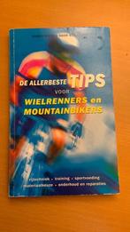 De allerbeste tips voor wielrenners en mountainbikers, Boeken, Ophalen of Verzenden