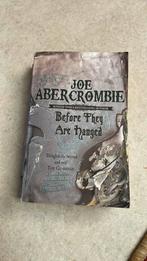 Joe Abercrombie - Before They Are Hanged, Spiritualiteit algemeen, Joe Abercrombie, Ophalen of Verzenden, Zo goed als nieuw