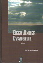 Geen ander evangelie Ds L. Huisman 9789075957396, Boeken, Ophalen of Verzenden, Zo goed als nieuw, Ds L. Huisman, Christendom | Protestants