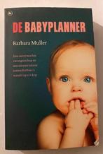 Boek De Babyplanner - Barbara Muller, Ophalen of Verzenden, Gelezen, Barbara Muller, Nederland