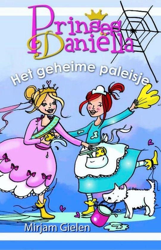 MIRJAM GIELEN Prinses Daniëlla - Het geheime paleisje, Boeken, Kinderboeken | Jeugd | onder 10 jaar, Gelezen, Sprookjes, Ophalen of Verzenden