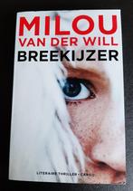 Milou van der Will - Breekijzer, Boeken, Ophalen of Verzenden, Gelezen, Milou van der Will, Nederland