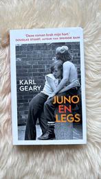 Karl Geary - Juno en Legs, Boeken, Ophalen of Verzenden, Zo goed als nieuw, Karl Geary