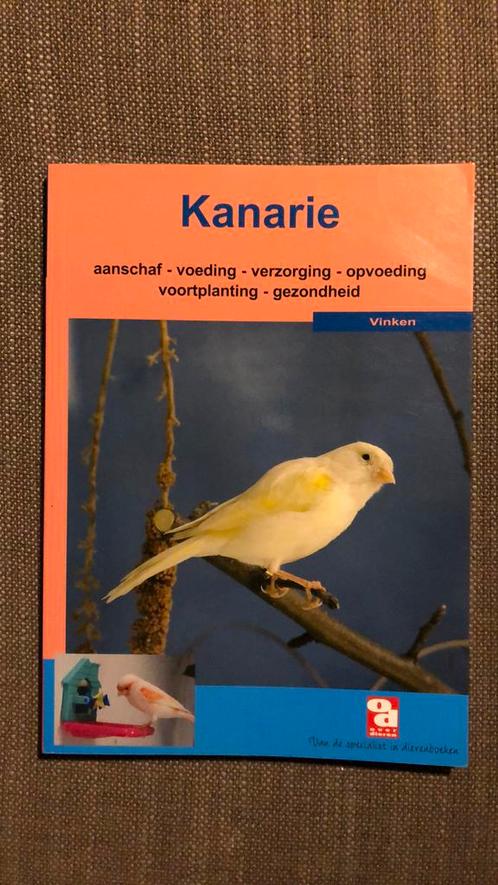 De Kanarie - aanschaf - voeding - verzorging - opvoeding ed, Boeken, Dieren en Huisdieren, Zo goed als nieuw, Ophalen of Verzenden