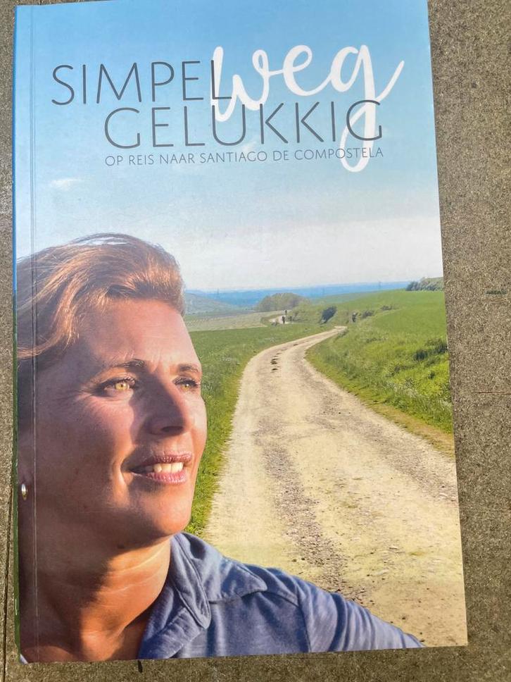 Simpelweg Gelukkig: Reis naar Santiago de Compostela, Boeken, Reisverhalen, Zo goed als nieuw, Europa, Ophalen of Verzenden