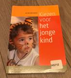 Kiezen voor het jonge kind., Boeken, Zo goed als nieuw, Nederlands, Overige niveaus, Uitgeverij Coutinho