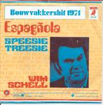 Wim Schell – Espagñola (1971), Ophalen of Verzenden, Gebruikt, Overige formaten, Levenslied of Smartlap