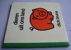 Dick Bruna - dieren uit ons land (zonder barcode), Gelezen, Ophalen of Verzenden, Dick Bruna, 1 tot 2 jaar