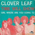 single vinyl  CLOVER LEAF – Time Will Show (1969 - NL), Cd's en Dvd's, Vinyl Singles, Gebruikt, Verzenden, 7 inch, Single
