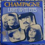 champagne - light up my eyes, Ophalen of Verzenden, Zo goed als nieuw, 7 inch, Single