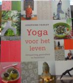 Yoga voor het leven, Josephine Fairley, Verzenden, Zo goed als nieuw