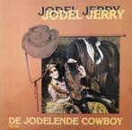 TELSTAR L.P. (1985) Jodel Jerry - De Jodelende Cowboy, Levenslied of Smartlap, Gebruikt, Ophalen of Verzenden, 12 inch