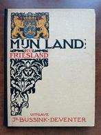 Oud Bussink plaatjesalbum MIJN LAND IV FRIESLAND uit 1930, Boeken, Ophalen of Verzenden, Gelezen, G.J. Nijland, Plaatjesalbum
