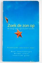 Zoek de zon op - De weg naar spiritueel succes (1996), Achtergrond en Informatie, Spiritualiteit algemeen, Verzenden, Zo goed als nieuw